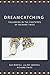 Dreamcatching: Following in...