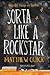 Sorta Like a Rock Star