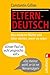 Elterndeutsch: Was moderne Mütter und Väter meinen, wenn sie reden