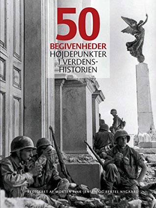 50 begivenheder: Hojdepunkter i verdenshistorien (Danish Edition)