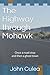 The Highway through Mohawk by John Culea