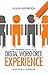 The Ultimate Guide to a Digital Workforce Experience: Leap for a Purpose Paperback