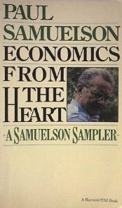 Economics from the Heart: A Samuelson Sampler (Paperback)