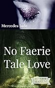 No Faerie Tale Love