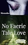 No Faerie Tale Love