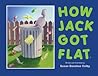 How Jack Got Flat