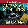 Alternate Routes by Tim Powers