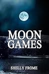 Moon Games by Shelly Frome