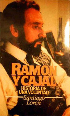 Ramón y Cajal. Historia de una voluntad