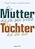 Die Mutter, die ich sein wo...