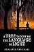 A Tree Taught Me The Langua...