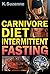 Carnivore Diet Intermittent...