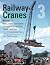 Railway Cranes Volume 3 by Peter Tatlow