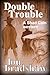 Double Trouble by Lou Bradshaw
