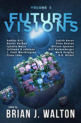 Future Visions: Volume 2 (Kindle Edition)