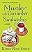 Murder with Cucumber Sandwiches (A Daisy's Tea Garden Mystery, #3)