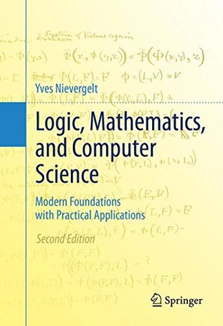 Logic, Mathematics, and Computer Science: Modern Foundations with Practical Applications (Hardcover)