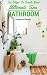 SIX STEPS TO CREATE YOUR ULTIMATE SPA BATHROOM by Penny Faith