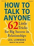 How to Talk to Anyone: 62 Little Tricks for Big Success in Relationships 