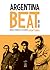 Argentina Beat. Derivas literarias de los grupos Opium y Sunda by Federico Barea