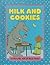 Milk and Cookies: A Frank A...