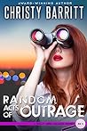 Random Acts of Outrage by Christy Barritt