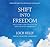 Shift into Freedom, The Unabridged Audio Book: The Science and Practice of Open-Hearted Awareness