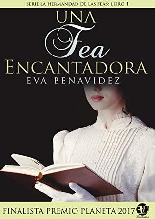 Una fea encantadora (Hermandad de las feas #1)