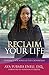 Reclaim Your Life: Guidance...