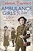 Ambulance Girls At War (Amb...