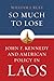 So Much To Lose by William J. Rust