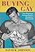 Buying Gay by David K. Johnson