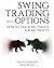 Swing Trading with Options:...
