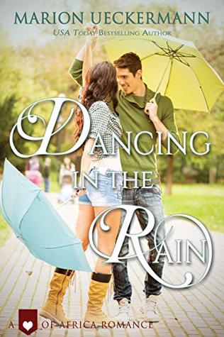 Dancing in the Rain (Heart of Africa #3)