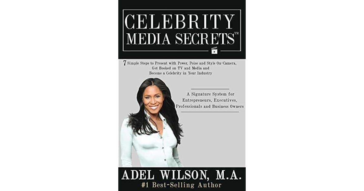 Celebrity Media Secrets 7 Simple Steps To Present With Power