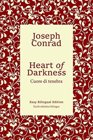 Heart of Darkness - Cuore di tenebra - English to Italian - Dall'inglese all'italiano: Easy Bilingual Edition - Facile edizione bilingue (Kindle Edition)