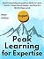 Accelerated Learning for Expertise: Rapid Knowledge Acquisition Skills to Learn Faster, Comprehend Deeper, and Reach a World-Class Level [First Edition] (Learning how to Learn Book 13)