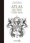 Atlas del bien y del mal (Spanish Edition)