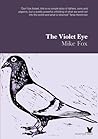 The Violet Eye by Mike     Fox
