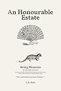 An Honourable Estate: Being Memoirs by Clorinda Cathcart that was a Lady of the Town for some several years, and is now elevat’d to aristocratick rank