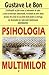 Psihologia Multimilor by Gustave Le Bon