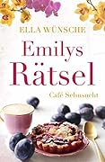 Emilys Rätsel (Café Sehnsucht 2)