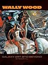 Wally Wood: Galaxy Art and Beyond