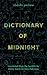Dictionary of Midnight by Abdulla Pashew