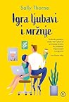 Igra ljubavi i mržnje by Sally  Thorne