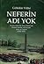 Neferin adı yok: Zorunlu Askerliğe Geçiş Sürecinde Osmanlı Devleti'nde Siyaset, Ordu ve Toplum (1826-1839)