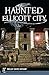 Haunted Ellicott City (Haunted America)
