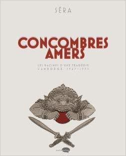Concombres Amers : Les racines d'une tragédie : Cambodge 1967 - 1975