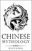 Chinese Mythology: Classic ...
