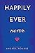 Happily Ever Never
